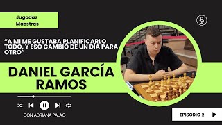 Entrevista al MI Daniel García Ramos  JugadasMaestras Ep2 [upl. by Nada]