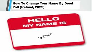 Changing Name by Deed Poll in Ireland 2022 [upl. by Syst]