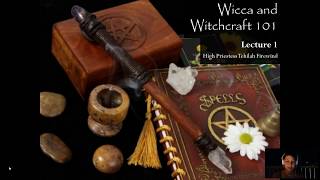 Wicca and Witchcraft 101 Lecture 1 [upl. by Nnylg]