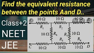 Find the equivalent resistance between the points Aand D NEETJEEClass 12 [upl. by Ydor]