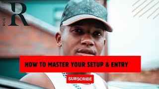 HOW TO MASTER YOUR SETUP amp ENTRY  RCG MARKETS [upl. by Ellatsyrc]