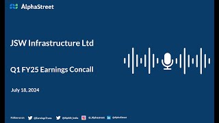 JSW Infrastructure Ltd Q1 FY202425 Earnings Conference Call [upl. by Nibur]