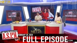 Ano Sa Palagay Nyo ASPN  February 29 2024 [upl. by Phaidra583]