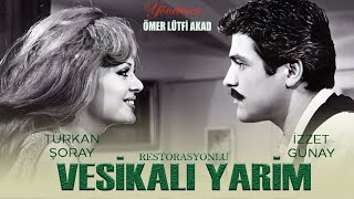 Vesikalı Yarim Türk Filmi  Restorasyonlu  FULL HD  TÜRKAN ŞORAY  İZZET GÜNAY [upl. by Ecinej185]