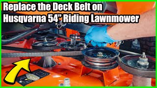 Replace the Deck Belt On Husqvarna 54quot Riding Lawnmower In less than 3 Minutes [upl. by Luis]