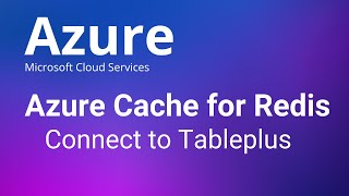 Azure Cache for Redis  Connect to Tableplus [upl. by Erna693]