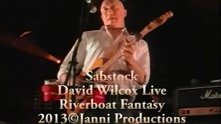 David Wilcox Riverboat Fantasy Sabstock Janni Productions [upl. by Enirolf]