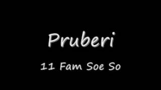 Pruberi  11 Fam Soe So [upl. by Robbert844]