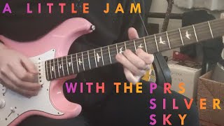 A little Jam with the PRS Silver Sky [upl. by Anilehcim]