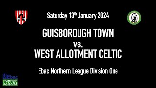 13012024 Guisborough Town 1 0 West Allotment Celtic [upl. by Acihsay]