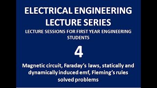 4 Magnetic ckts Faradays laws Flemings rules amp solved examples drageorge lecture videos [upl. by Bianchi]