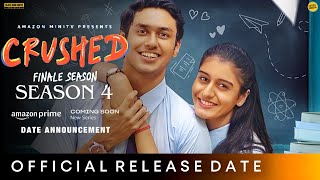 CRUSHED SEASON 4 RELEASE DATE  Amazon MiniTV  Urvi Singh  Aadhya  Crushed Season 4 Trailer [upl. by Gustafsson]