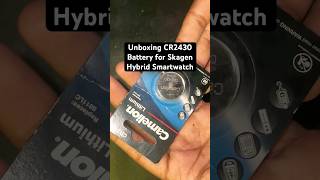 Unboxing Camelion CR2430 Battery for Skagen Hybrid Smartwatch shorts viral [upl. by Cohleen]