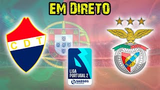 🔴TROFENSE VS BENFICA B EM DIRETO  LIGA PORTUGAL 2 SABSEG⚽️ [upl. by Cooperstein]