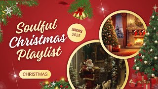 Soul Christmas Songs Playlist 2025🎅 Classic Christmas Music with Fireplace 🎅🏼🎄Merry Christmas 2025 [upl. by Nortna277]