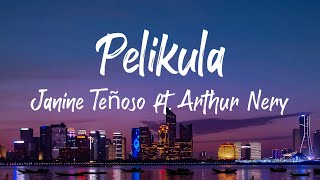 Pelikula  Janine Teñoso Lyrics ft Arthur Nery [upl. by Derick698]