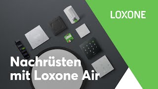 Nachrüsten amp Renovieren mit Loxone Air I 2024 4k [upl. by Mars]