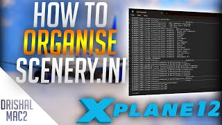 How to organise custom scenery configuration file without XOrganiser for XPlane 12  Drishal MAC2 [upl. by Otero]