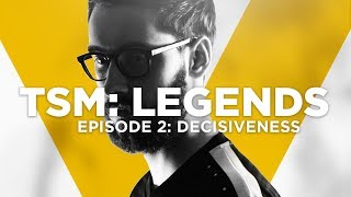 TSM LEGENDS  Season 5 Episode 2  Decisiveness [upl. by Marji545]