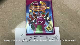 Barney Celebrating Around the World Screener DVD Is Coming On 2030 Yay [upl. by Saber]