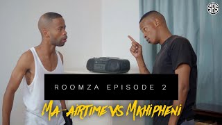 ROOMZA EP 2 Maairtime vs Mkhipheni [upl. by Denbrook905]