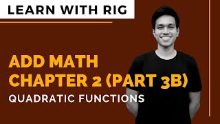 ADD MATHS Form 4 Chapter 2  Quadratic Functions Part 3b  KSSM [upl. by Cornel]