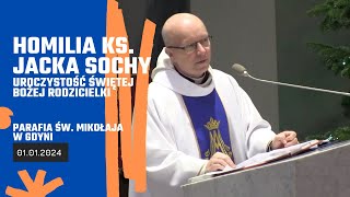 Homilia ks J Sochy z 01012024  Urocz Św Bożej Rodzicielki kościół pw św Mikołaja w Gdyni [upl. by Ehr]