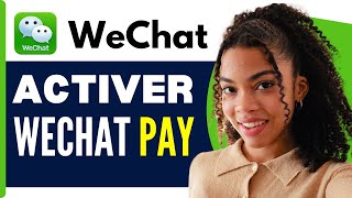 Comment Activer Wechat Pay  En 2024 [upl. by Megargee]