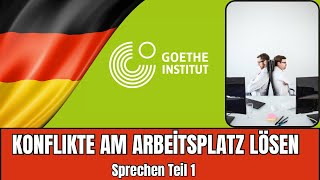 Konflikte am Arbeitsplatz lösen – Goethe B2 Sprechen Teil 1 Dein perfekter Vortrag [upl. by Ahsaenat]