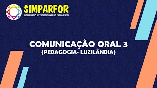 XI SIMPARFOR  Comunicação Oral 3 Pedagogia  Luzilândia [upl. by Grange950]