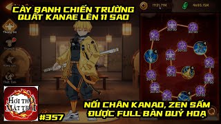 Hơi Thở Mặt Trời 357  QUẤT KANAE LÊN 11 SAO CÚI CÙNG CŨNG ĐỦ UP ZEN THUNDER FULL QUỶ HOẠ ẤN [upl. by Fauman]