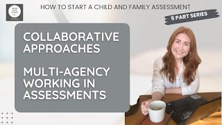 Part 45  Multi agency working How to start a child and family assessment [upl. by Sairacaz]