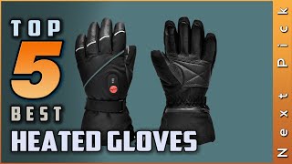 Top 5 Picks Best Heated Gloves Review in 2024  to Warm Your Frigid Fingers [upl. by Danica240]