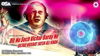 Dil Nu Soch Vichar Baray Ne  Nusrat Fateh Ali Khan  official HD video  OSA Worldwide [upl. by Masera]