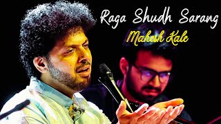 Raga Shudha Sarang  Afternoon Raga  Mahesh Kale  Indian Classical Music [upl. by Neivad847]