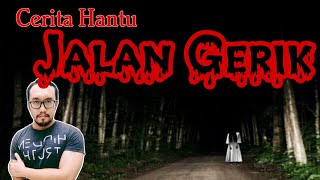 Kisah Hantu Jalan Gerik pasti korang belom pernah dengar [upl. by Coralie]