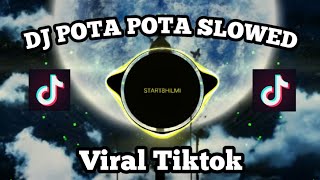 DJ POTA POTA SLOWED  FULL BASS  VIRAL TIKTOK [upl. by Aicert]