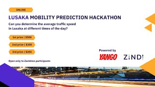 Lusaka Mobility Prediction Hackathon LIVE LAUNCH [upl. by Sinegold]