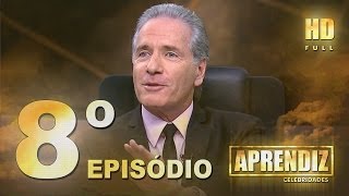 APRENDIZ CELEBRIDADES  08º EPISÓDIO 1505 FULL HD [upl. by Gautious]