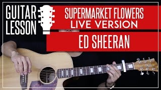 Supermarket Flowers Live Guitar Tutorial  Ed Sheeran Guitar Lesson 🎸 Fingerpicking  TABS [upl. by Standford896]