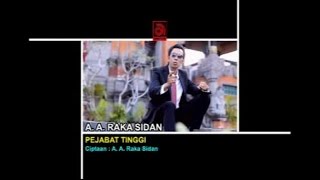 AA Raka Sidan  Pejabat Tinggi OFFICIAL VIDEO [upl. by Enovi]