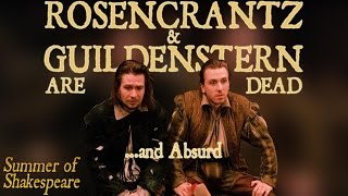 Rosencrantz and Guildenstern are Dead and Absurd  Summer of Shakespeare Fan Pick 3 [upl. by Kirk]