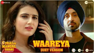 Waareya Duet Version  Suraj Pe Mangal Bhari  Diljit Manoj FatimaJavedMohsinVibhor PPalak M [upl. by Wendin433]