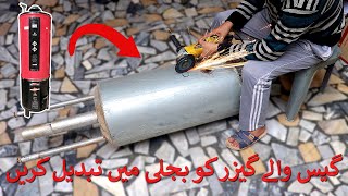 How to Convert a Gas Geyser into an Electrical Geyser at Home  DIY Geyser [upl. by Attaynik585]