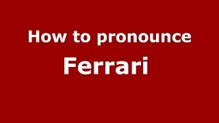 How to pronounce Ferrari ItalianItaly  PronounceNamescom [upl. by Nuahc329]