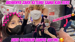 AKHIRNYA ZARR KETEMU JUGA SAMA KAK RERE🥰ZARR GOMBALIN KAK RERE SAMPAI SALTING😍🥰 [upl. by Inus]