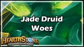 Hearthstone Jade Druid Woes [upl. by Enehpets]