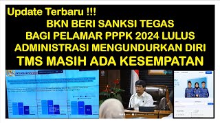 BKN BERI SANKSI TEGAS BAGI PELAMAR PPPK LULUS SELEKSI ADMINISTRASI PPPK 2024 MENGUNDURKAN DIRI [upl. by Garnette346]