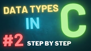 C Language Course 2  Basic Data Types and Their Formats [upl. by Austin]