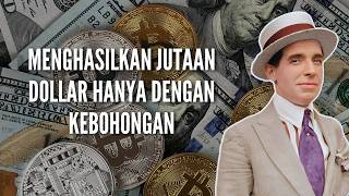 Charles Ponzi Penipu Keuangan yang Mengguncang Dunia [upl. by Aryajay]